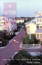 A Better Place to Live 9781558491069, Boeken, Langdon, Zo goed als nieuw, Verzenden