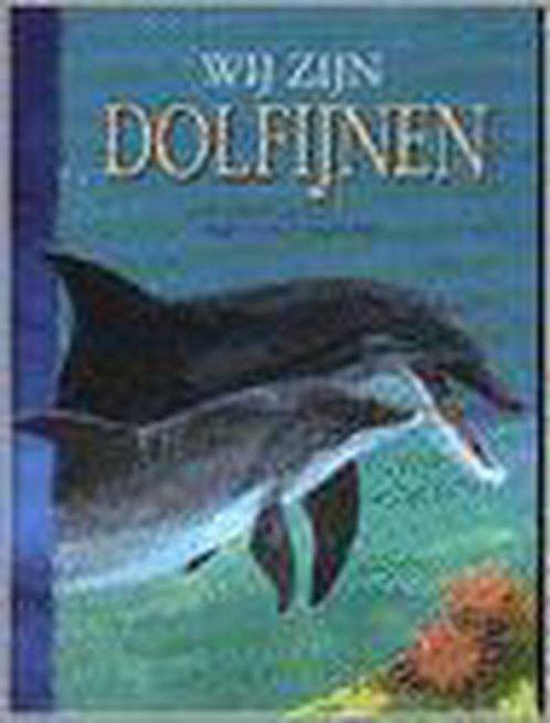 Wij zijn dolfijnen 9789058432490, Livres, Livres pour enfants | Jeunesse | 13 ans et plus, Envoi