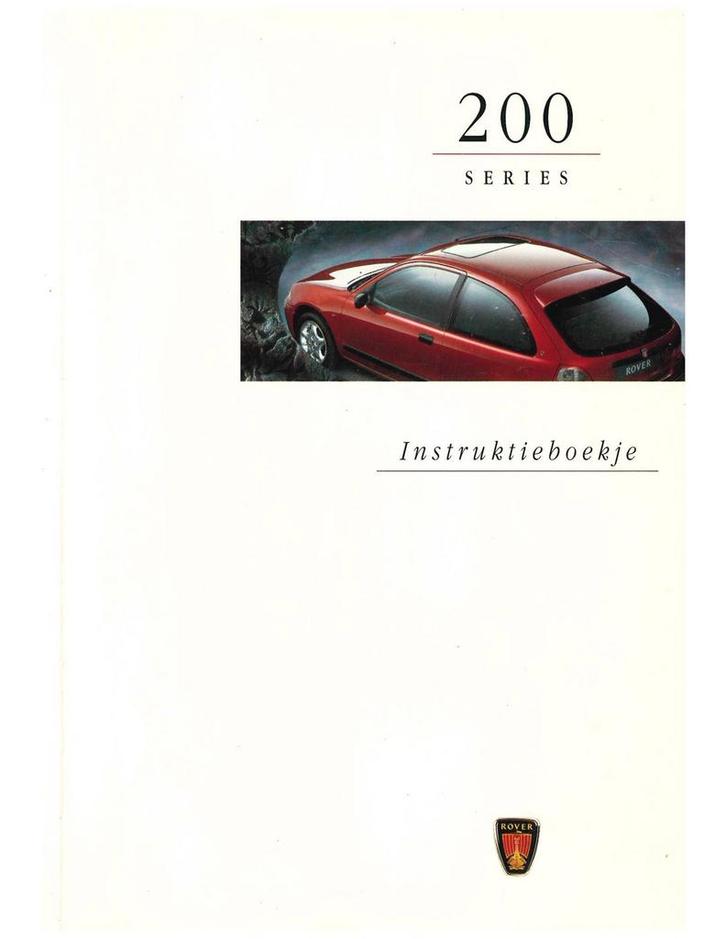 1996 ROVER 200 INSTRUCTIEBOEKJE NEDERLANDS, Auto diversen, Handleidingen en Instructieboekjes