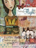 Taking Flight 9781600610820 Kelly Rae Roberts, Verzenden, Zo goed als nieuw, Kelly Rae Roberts