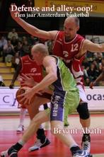 Defense and alley-oop! 9789492247360 Bryant Abath, Boeken, Verzenden, Zo goed als nieuw, Bryant Abath