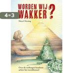 Worden Wij Wakker? 9789493071780 Marcel Messing, Boeken, Verzenden, Zo goed als nieuw, Marcel Messing