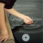 Aandachtig leven met hooggevoeligheid 9789025960889, Boeken, Verzenden, Gelezen, Susan Marletta-Hart