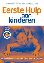 Eerste hulp aan kinderen 9789077259108 Het Oranje Kruis, Boeken, Verzenden, Gelezen, Het Oranje Kruis