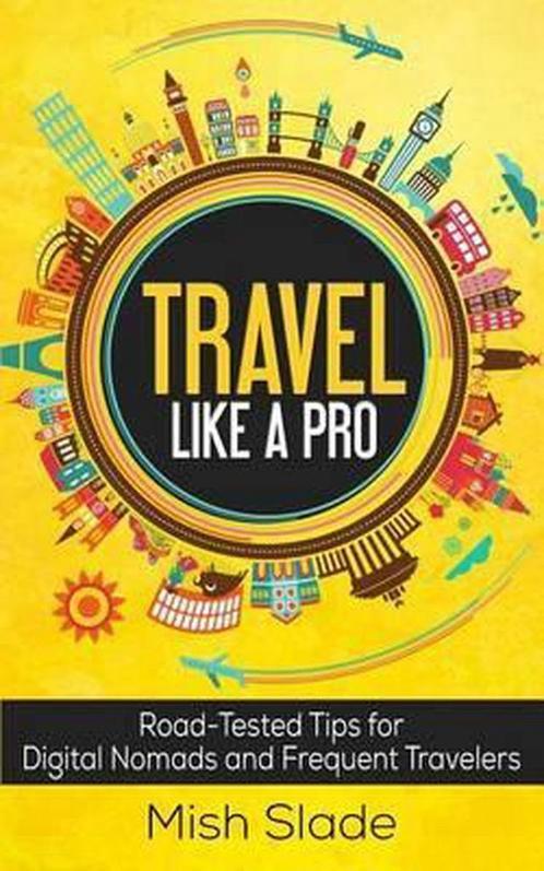 Travel Like a Pro 9781508701408, Livres, Livres Autre, Envoi