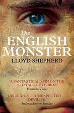 The English Monster 9780857205377, Lloyd Shepherd, Verzenden