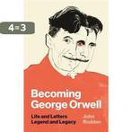 Becoming George Orwell 9780691182742 John Rodden, Boeken, Verzenden, Gelezen, John Rodden