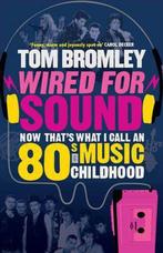 Wired for Sound 9781849833936 Tom Bromley, Boeken, Verzenden, Zo goed als nieuw, Tom Bromley