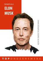Denken als Elon Musk / Topondernemers / 1 9789461262684, Boeken, Verzenden, Zo goed als nieuw, Jeanine Blaauw