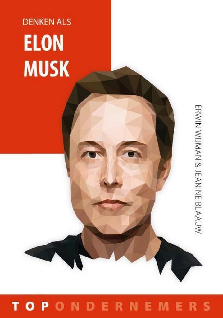 Denken als Elon Musk / Topondernemers / 1 9789461262684, Boeken, Economie, Management en Marketing, Zo goed als nieuw, Verzenden