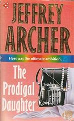 The Prodigal Daughter 9780340329627 Jeffrey Archer, Boeken, Verzenden, Gelezen, Jeffrey Archer