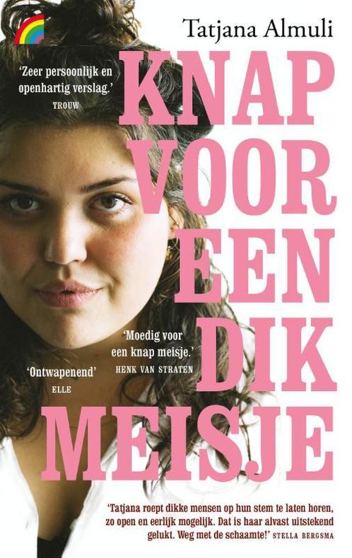 Knap voor een dik meisje 9789041714060 Tatjana Almuli, Boeken, Literatuur, Zo goed als nieuw, Verzenden