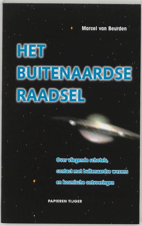 Het buitenaardse raadsel 9789067281249 M. van Beurden, Boeken, Politiek en Maatschappij, Gelezen, Verzenden