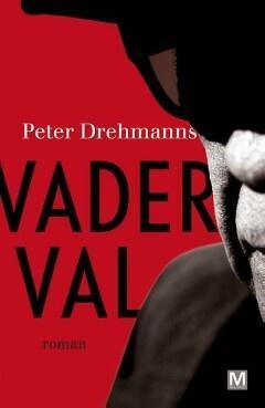 Vaderval (9789460682919, Peter Drehmanns), Livres, Romans, Envoi