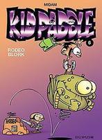 Rodéo Blork / Kid Paddle / 6 9789031422821 Midam, Verzenden, Gelezen, Midam