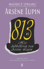Het dubbelleven van Arsène Lupin / 813 #1 / Arsène Lupin / 4, Verzenden, Maurice Leblanc