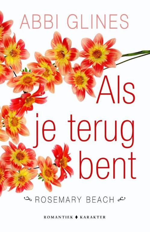 Als je terug bent / Rosemary Beach 9789045209593 Abbi Glines, Boeken, Romans, Gelezen, Verzenden