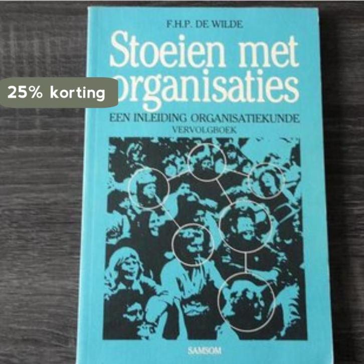 STOEIEN MET ORGANISATIES DL 1   INLEIDING ORGANISATIEKUNDE, Livres, Économie, Management & Marketing, Envoi