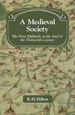 A Medieval Society: The West Midlands at the En, Hilton,, Zo goed als nieuw, Verzenden, Hilton, R. H.