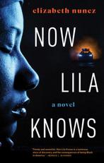 Now Lila Knows 9781636140247 Elizabeth Nunez, Verzenden, Elizabeth Nunez