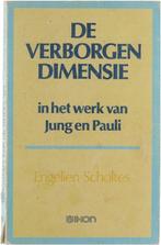 De verborgen dimensie in het werk van Jung en Pauli :, Livres, Scholtes Engelien, Scholtes, Verzenden