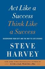 Act Like a Success, Think Like a Success 9780062351234, Verzenden, Steve Harvey