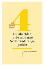 Huisbeelden in de moderne Nederlandstalige poëzie / Lage, Boeken, Verzenden, Zo goed als nieuw, Irena Barbara Kalla