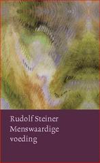 Menswaardige voeding 9789060385821 Rudolf Steiner, Verzenden, Rudolf Steiner