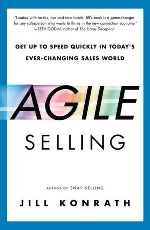 Agile Selling 9781591847915 Jill Konrath, Boeken, Overige Boeken, Gelezen, Verzenden
