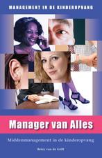 Management in de Kinderopvang - Manager van Alles, B. Van De Grift, Verzenden