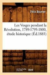 Les Vosges pendant la Revolution, 1789-1795-180. F., Livres, Livres Autre, Envoi