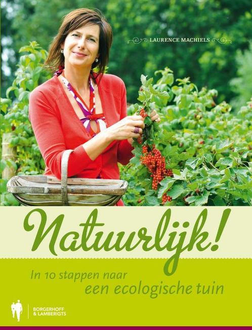 Natuurlijk! 9789089312037 Laurence Machiels, Boeken, Hobby en Vrije tijd, Gelezen, Verzenden