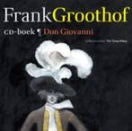 Don Giovanni (groot) 9789025751999, [{:name=>'Frank Groothof', :role=>'A01'}, {:name=>'Tjong-Khing The', :role=>'A12'}, {:name=>'Harrie Geelen', :role=>'A01'}]