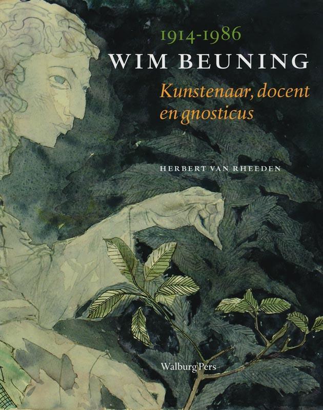 Wim Beuning (1914-1986) 9789057304491 H. van Rheeden, Livres, Art & Culture | Arts plastiques, Envoi