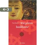 Wat geloven boeddhisten? / Wat geloven wij? 9789061006107, Boeken, Verzenden, Zo goed als nieuw, Tom Morris