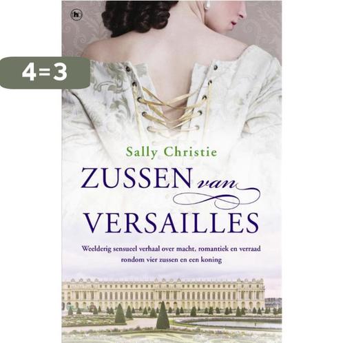 Zussen van Versailles 9789044347845 Sally Christie, Boeken, Romans, Zo goed als nieuw, Verzenden