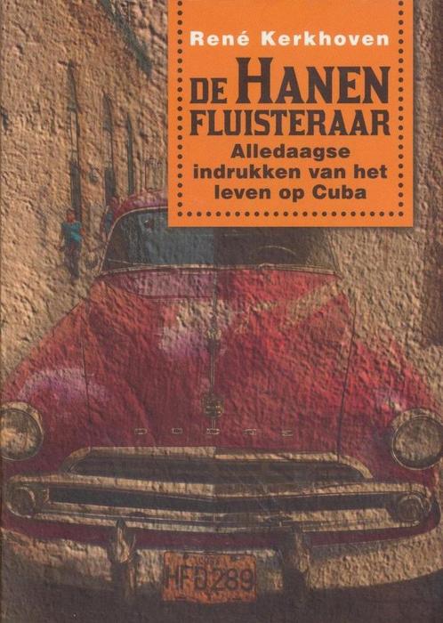 de Hanenfluisteraar 9789081677233 René Kerkhoven, Boeken, Reisverhalen, Gelezen, Verzenden