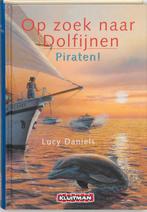 Op Zoek Naar Dolfijnen. Piraten! 9789020674248, Livres, Livres pour enfants | Jeunesse | 10 à 12 ans, Daniels Lucy, Verzenden