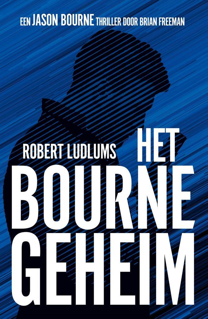 Het Bourne geheim / Jason Bourne 9789021030845 Brian Freeman, Boeken, Thrillers, Zo goed als nieuw, Verzenden