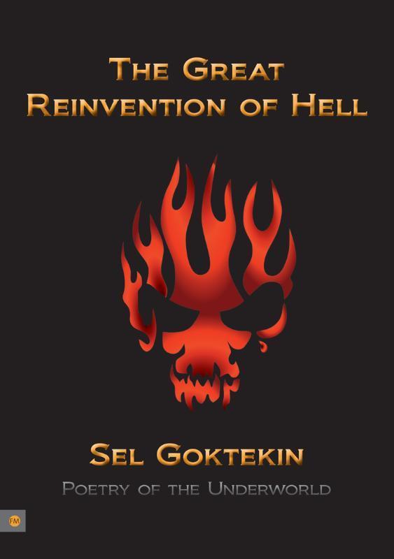 The Great Reinvention of Hell 9789048413010 Sel Goktekin, Boeken, Taal | Engels, Zo goed als nieuw, Verzenden