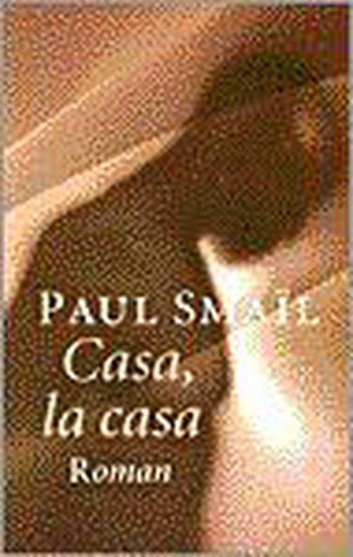 Casa La Casa 9789076341095, Livres, Romans, Envoi