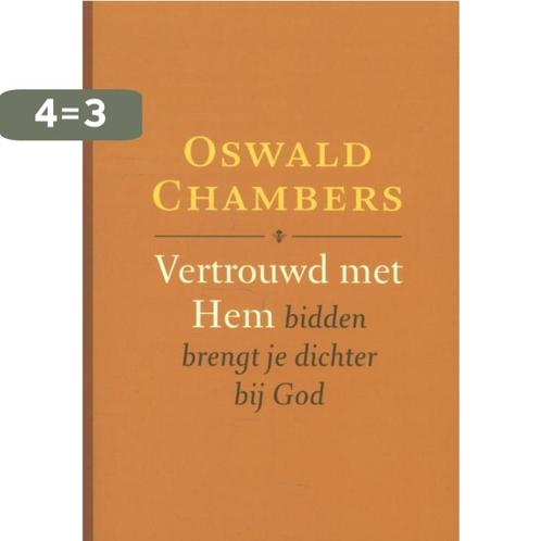 Vertrouwd met Hem 9789029721141 Oswald Chambers, Boeken, Godsdienst en Theologie, Gelezen, Verzenden