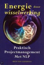 Praktisch projectmanagement met NLP 9789080745506, Boeken, Verzenden, Zo goed als nieuw, Rien van Leeuwen