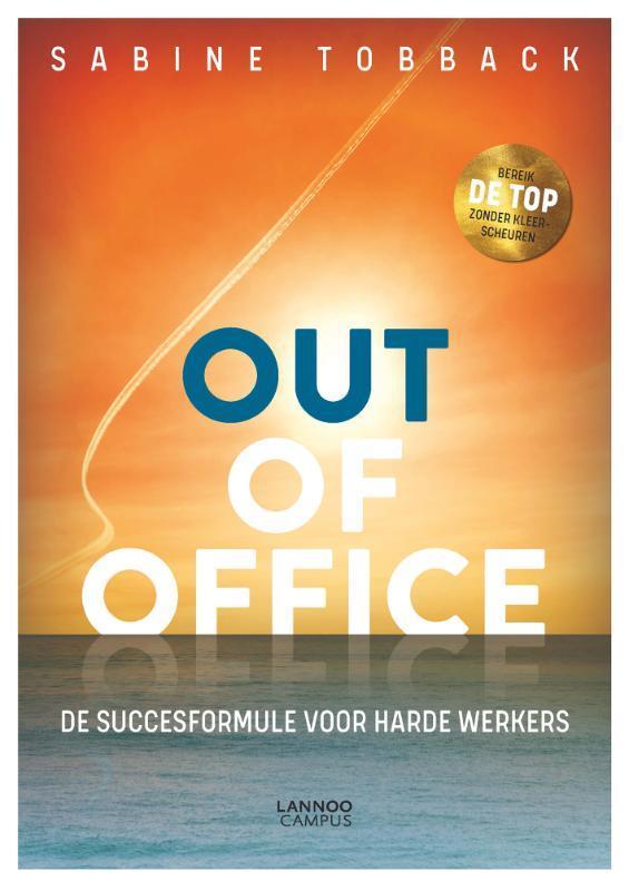 Out of office 9789401457712 Sabine Tobback, Boeken, Economie, Management en Marketing, Zo goed als nieuw, Verzenden