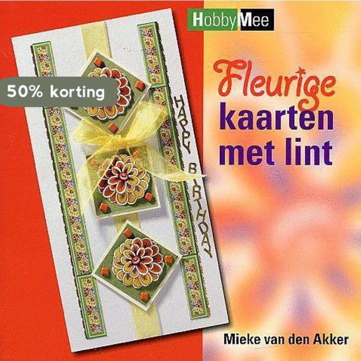 Fleurige Kaarten Met Lint 9789058775542 Mieke Van Den Akker, Boeken, Literatuur, Zo goed als nieuw, Verzenden