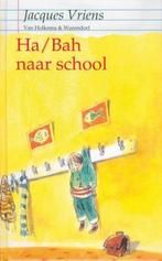 Ha; bah naar school (9789000302307, Jacques Vriens), Antiek en Kunst, Verzenden