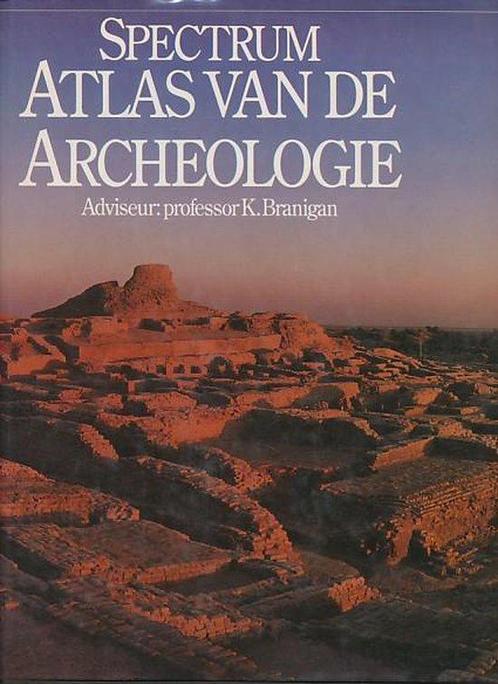 Spectrum atlas van de archeologie 9789027474063, Livres, Histoire mondiale, Envoi