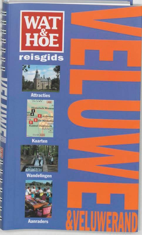 Veluwe & Veluwerand / Wat & Hoe reisgids 9789021539201, Boeken, Reisgidsen, Gelezen, Verzenden
