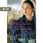 Het geheim van Pembrooke Park 9789029723633 Julie Klassen, Boeken, Verzenden, Zo goed als nieuw, Julie Klassen