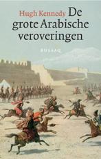 De grote Arabische veroveringen 9789054601616 H. Kennedy, Verzenden, Gelezen, H. Kennedy
